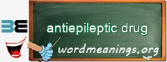 WordMeaning blackboard for antiepileptic drug